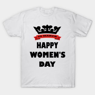 Happy Women's day T-Shirt